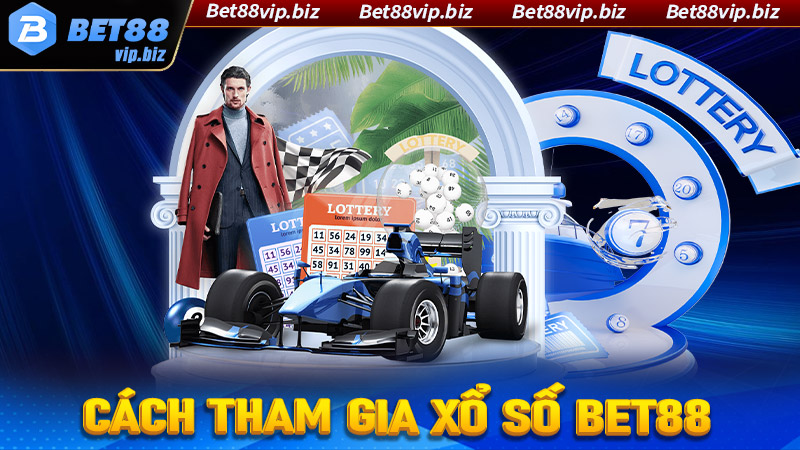 Hướng dẫn cụ thể từng thao tác chơi cá cược xổ số Bet88